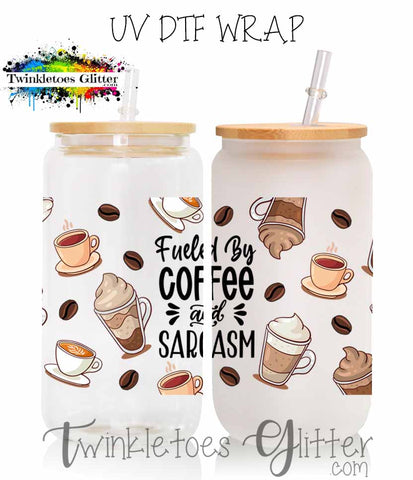Fueled by Coffee and Sarcasm UV Can Wrap