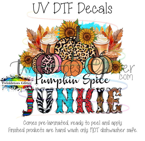 Pumpkin Spice Junkie w/Pumpkins ~ UV Decal