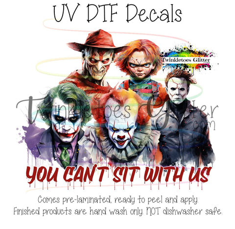'You Can't Sit With Us' UV Decal