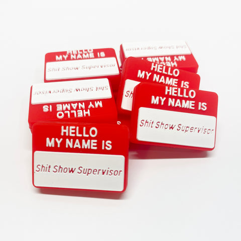 Sh*t Show Supervisor Name Tag Silicone Focal Bead