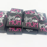 Slay at Home Mom Focal Bead